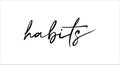 Habits - lettering vector isolated on white background Royalty Free Stock Photo