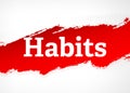 Habits Red Brush Abstract Background Illustration