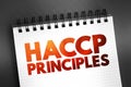 HACCP PRINCIPLES, identification, evaluation, and control of food safety hazards based on the following seven principles, text