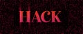 Hack Text on Digital Binary Code 0 1 Screen Cybersecurity Concept Royalty Free Stock Photo