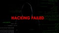 Hacking failed, unsuccessful attempt to steal money, disappointed criminal