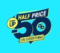 Half price on everything, hurry up, 50% off sale banner design