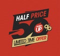 Half price on everything, limited time offer, 50 percents off