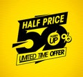 Half price on everything, limited time offer sale banner