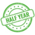 HALF YEAR text on green grungy round rubber stamp