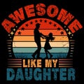 Awesome Dad Like My Daughter Retro Sunset Father Daughter Silhouette Design Royalty Free Stock Photo
