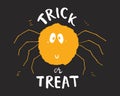 Halloween greeting card design. Cute spider cartoon hand drawn doodle, Trick or treat lettering vector illustration Royalty Free Stock Photo