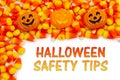 Halloween Safety Tips message with candy corn