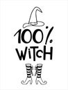 Halloween sign. 100 percent witch lettering. Vertical Front Porch Sign. Witch quote. Black-and-white illustration. Use for