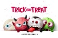 Halloween trick or treat text vector design. Happy halloween with scary, spooky and creepy character background Royalty Free Stock Photo