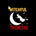 Wictchful thinking t-shirt design, Halloween Typographic t-shirt design.
