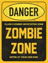 Halloween warning sign danger zombie area.