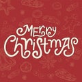 Hand lettering Merry Christmas. Christmas baking doodle background Royalty Free Stock Photo