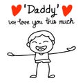 Hand drawing concept cartoon character son show daddy we love yo