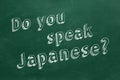 Do you speak Japanese ?