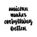 The hand-drawing ink quote: Unicorn makes everything better.