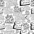 Hand drawing just do it later seamless doodle pattern