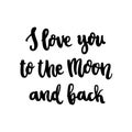 The hand-drawing quote: I love you to the moon and back.