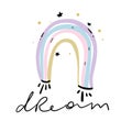 Hand drawing rainbow illustration vector with slogan dream. Vector illustration design for fashion fabrics, textile