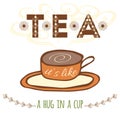 Hand drawn banner with hand lettering. Tea it's like a hug in a cup. Vector tea quote. Typography image.