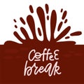 Hand drawn banner with hot coffee and the linear lettering inscription - Coffee braek- on the background of coffee stains and Royalty Free Stock Photo
