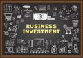 Hand drawn business icons about BUSINESS INVESTMENT on chalkboard