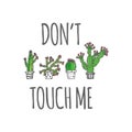 Hand drawn cactus poster illustration. Don`t touch me