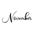 Hand drawn calligraphy lettering month November. Handwritten phrase for invitation card, calender, banner, poster, flyer.