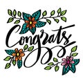 Hand drawn calligraphy lettering text Congrats with floral decoration.