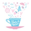 Hand drawn Cup of coffee or tea on gentle background with hearts, flowers , herbs and Valentine`s day lettering text-