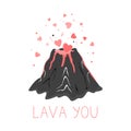 Hand drawn cute funny illustration with volcano and lava hearts. Greeting card or sticker of february holiday of love