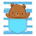 Hand drawn cute teddy bear is sitting in a pocket. Childish print design. vector illustration