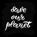 Hand-drawn and digitized lettering - Save our planet Royalty Free Stock Photo