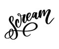 Hand-drawn emotional messy calligraphy word. SCREAM brush