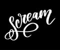 Hand-drawn emotional messy calligraphy word. SCREAM brush