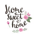 Hand drawn garden floral card with stylish lettering Home sweet home.