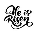 Hand drawn Happy Easter modern brush calligraphy lettering text bible He is risen. Ink Vector illustration. Isolated on Royalty Free Stock Photo
