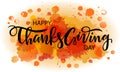 Hand drawn Happy Thanksgiving lettering typography poster.