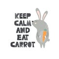 Colorful cute background with happy bunny, carrot, english text. Keep calm and eat carrot. Decorative illustration with animal