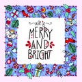 Christmas greeting card with lettering- Merry and Bright