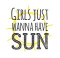 Hand drawn Illustration Sun. Doodle style element and Summer Quote. Yellow Solar System Objects with positive text GIRLS JUST