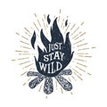 Hand drawn inspirational label with textured bonfire vector illustration.
