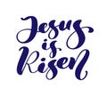 Hand drawn Jesus is Risen Easter Calligraphy lettering Vector text. Christ illustration Greeting Card. Typographical Royalty Free Stock Photo