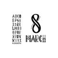 Hand-drawn Latin font March 8, for posters and postcards, you can use to draw congratulations on the holiday