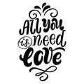 Hand drawn lettering - all you is need love