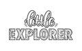 Hand drawn lettering composition of Little Explorer. Kids t shirt design.