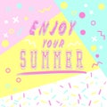 Hand drawn lettering enjoy your summer with bright background. Abstract design card for prints, flyers, banners, invitations. Royalty Free Stock Photo