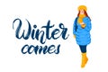 Hand drawn lettering with flat style icon of woman in warm winter clothes, in down coat, footwear, hat ans scarf with cup of coffe