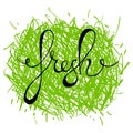 Hand drawn lettering fresh on green scribble background.