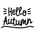 Hand drawn lettering Hello Autumn on white background, vector illustration Royalty Free Stock Photo
